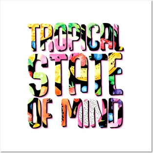 Tropical State of Mind Posters and Art